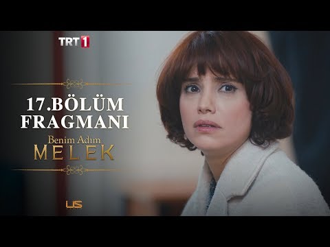 Benim Adım Melek 17. Bölüm Fragmanı                                                                                                                                                                                                                       