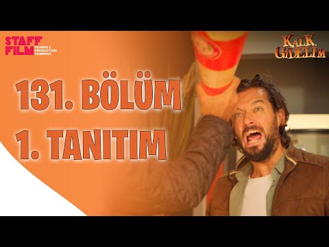 Kalk Gidelim 131. Bölüm Fragmanı                                                                                                                                                                                                                          