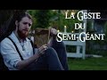 La geste du semi-géant