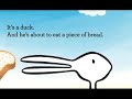 Duck! Rabbit! by Amy Krouse Rosenthal (Chronicle Books)