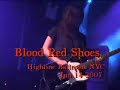Blood Red Shoes - It's Getting Boring By The Sea Blood Red Shoes - It's Getting Boring By The Sea