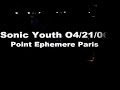 Sonic Youth surprise show in Paris 2006 Part 1