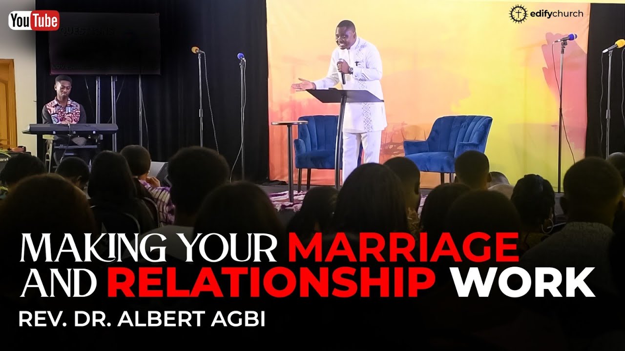 MAKING YOUR RELATIONSHIP AND MARRIAGE WORK