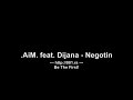 AiM feat Dijana - Negotin AiM feat Dijana - Negotin