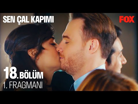 Sen Çal Kapımı 18. Bölüm Fragmanı                                                                                                                                                                                                                         