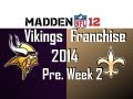 Madden 12 Vikings Franchise - Season 4 Pre. Week 2 vs Saints [Ep.68]