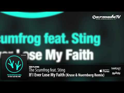 The Scumfrog feat. Sting - If I Ever Lose My Faith (Kruse &amp; Nuernberg Remix)