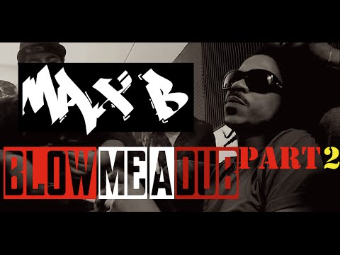 Max B - Blow Me A Dub