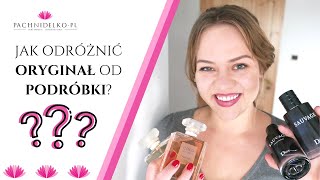 Jak odróżnić podróbkę od oryginalnych perfum? || Pachnidelko.pl
