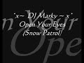 x~* dj marky *~x open your eyes   remix   ~