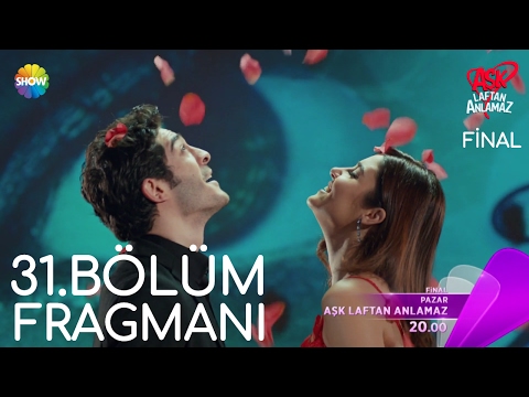 Aşk Laftan Anlamaz 31.Bölüm Fragmanı                                                                                                                                                                                                                      