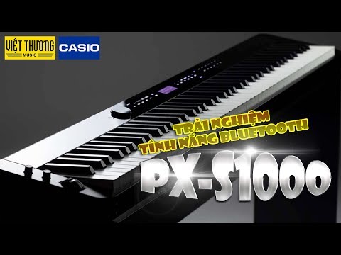 Trải nghiệm tính năng Bluetooth trên đàn piano điện Casio PX-S1000