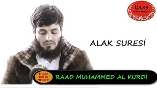 Alak Suresi - Raad Mohammad al Kurdi - رعد مح
