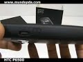MundoPDA: HTC P6500 - Mini Review / Unboxed - MundoPDA