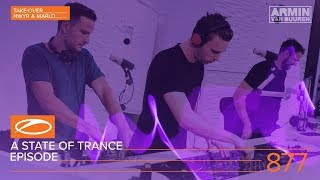 NWYR & MaRLo - Live @ A State of Trance A State of Trance Episode 877 (ASOT#877) 2018
