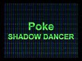 SHADOW DANCER - Poke SHADOW DANCER - Poke