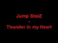 Jump StarZ - Thunder in my Heart