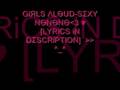 Girls Aloud-Sexy! Nonono, w/lyrics. (In description)