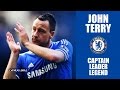 John Terry - Captain, Leader, Legend - CVPRO2012