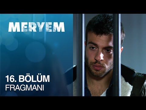 Meryem 16. Bölüm Fragmanı                                                                                                                                                                                                                                 