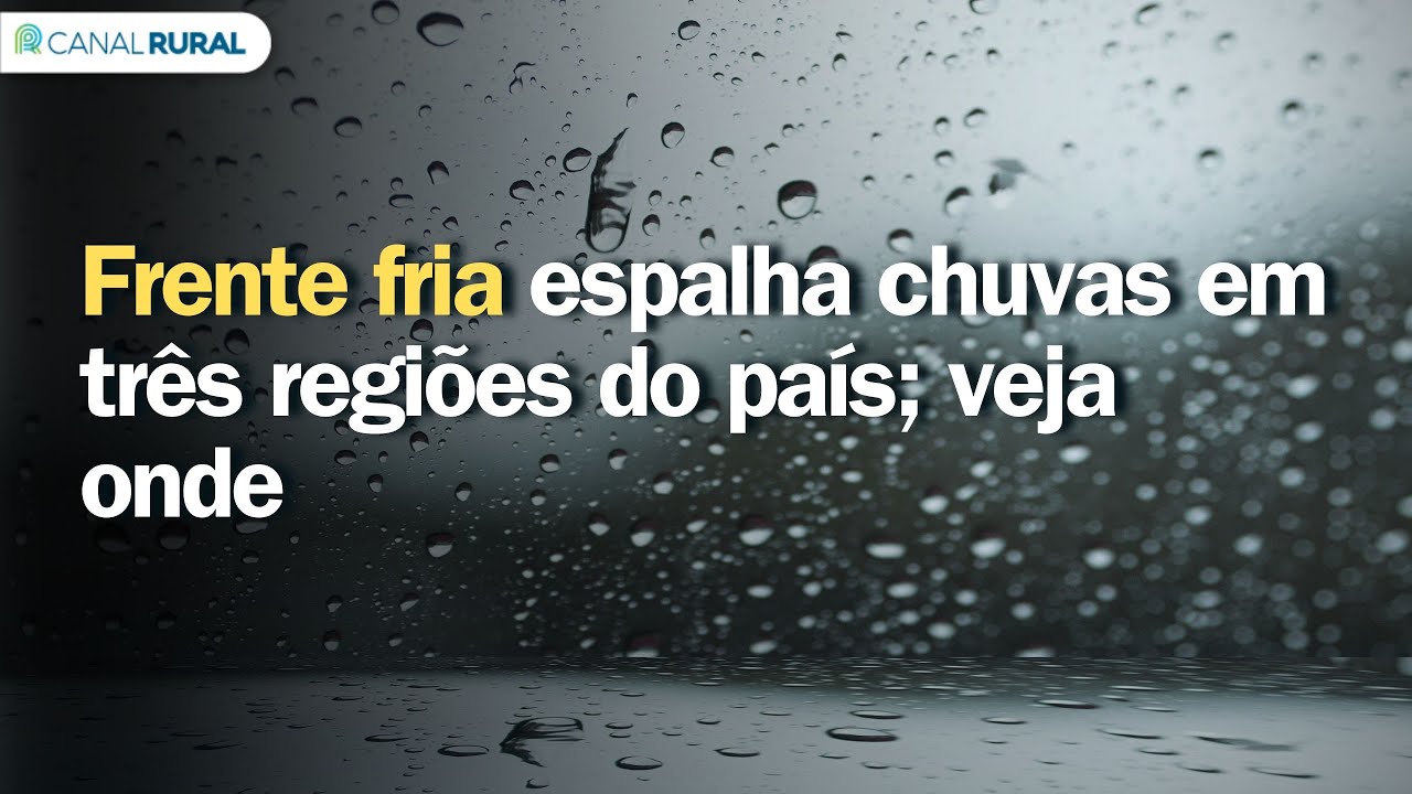 Previsão do tempo | Brasil 15 dias | Frente fria espalha chuvas em três regiões do país; veja onde