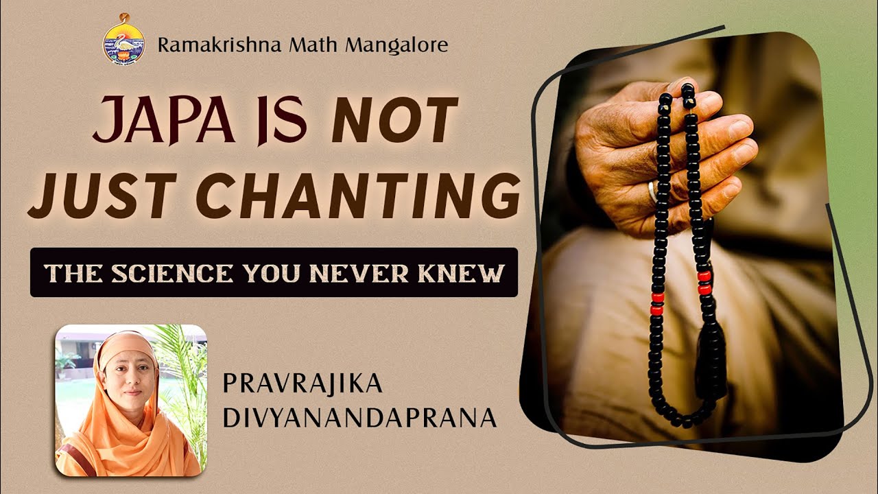 Japa Is Not Just Chanting: The Science You Never Knew -Talk by Pravrajika Divyanandaprana Mataji