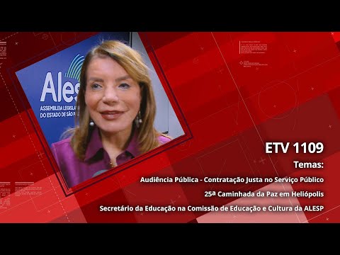 Audiência Pública - Contratação Justa no Serviço Público  | 25a Caminhada da Paz em Heliópolis  | Secretário da Educação na Comissão de Educação e Cultura da ALESP