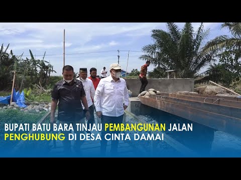 Bupati Batu Bara Tinjau Pembangunan Jalan Penghubung di Desa Cinta Damai