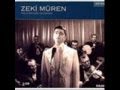 Zeki M�REN ��te Benim Zeki M�REN