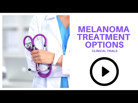 Melanoma Treatment Options: Clinical Trials