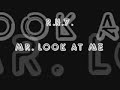 R.H.Y. aka Nick Wayne - Mr. Look At Me