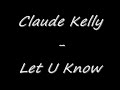 Claude Kelly - Let u know