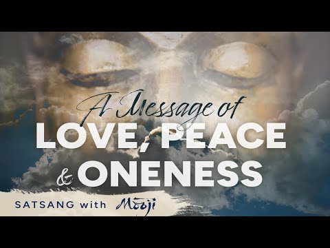 Mooji Video: A Message of Love, Peace and Oneness