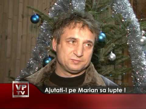 Ajutati-l pe Marian sa lupte!