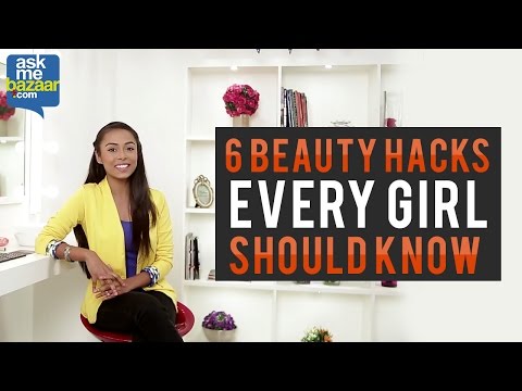 6 BEAUTY HACKS EVERY GIRL SHOULD KNOW