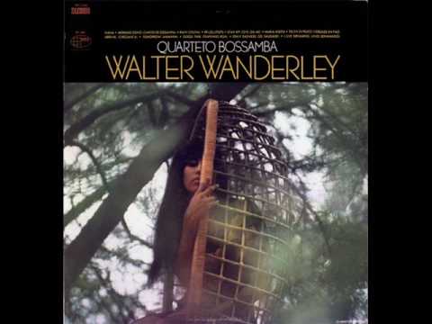 Walter Wanderley ‎– Quarteto Bossamba (Full Album)