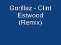 Gorillaz - Clint Estwood Gorillaz - Clint Estwood