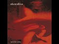 Slowdive - Waves Slowdive - Waves