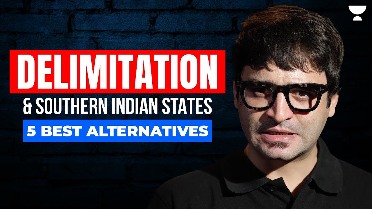 Delimitation: Why Are Southern Indian States Worried? Hindi v Non Hindi States | Sarmad Sir | UPSC