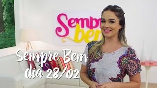 Programa Sempre Bem - 28/02/2016