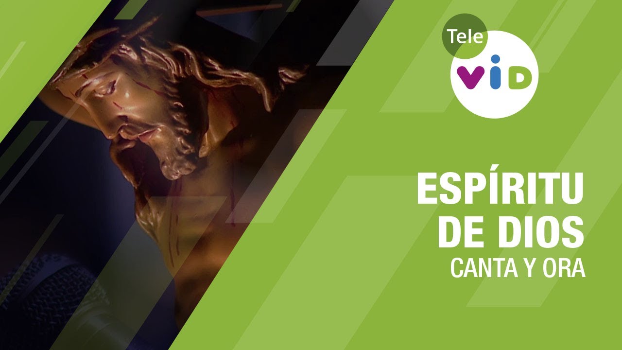 Espíritu de Dios, Canta y Ora - Tele VID