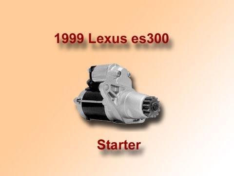 How to Replace a Starter on a 1999 Lexus ES300