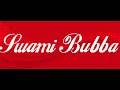 Swami Bubba (Episode 1) 1 of 3 Swami Bubba (Episode 1) 1 of 3