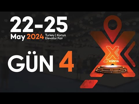  ELEVEX 2024 Konya Asansör ve Teknolojileri Fuarı - Gün 4