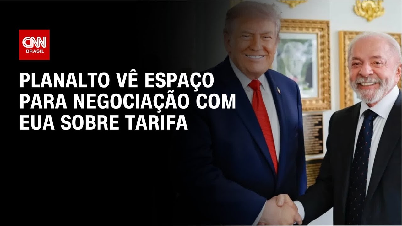 Planalto vê espaço para negociar tarifa de 25% com EUA, e não a de 12,5% | AGORA CNN
