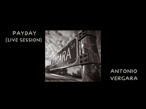 Antonio Vergara – Payday (Live Session)