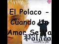 El polaco - cuando un amor se va