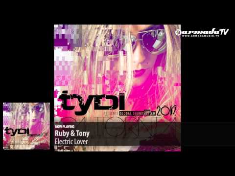 Ruby & Tony - Electric Lover ('tyDi presents Global Soundsystem 2012: California' Preview)