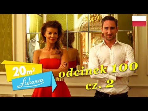 EDYTA GÓRNIAK - odcinek 100 cz. 2 - 20m2 Łukasza