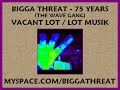 Bigga Threat - 75 Years